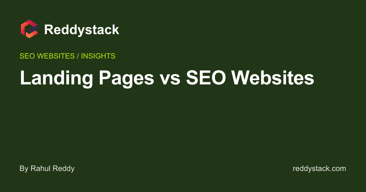 Landing Pages vs SEO Websites